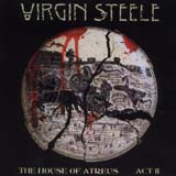 Virgin Steele - House Of Atreus, Act II